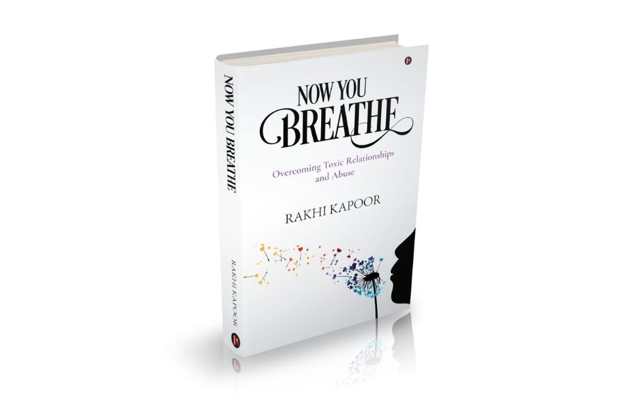 Rakhi Kapoor’s Latest Book, ‘Now You Breathe’ Is All About Coming Out Of A Toxic Relationship