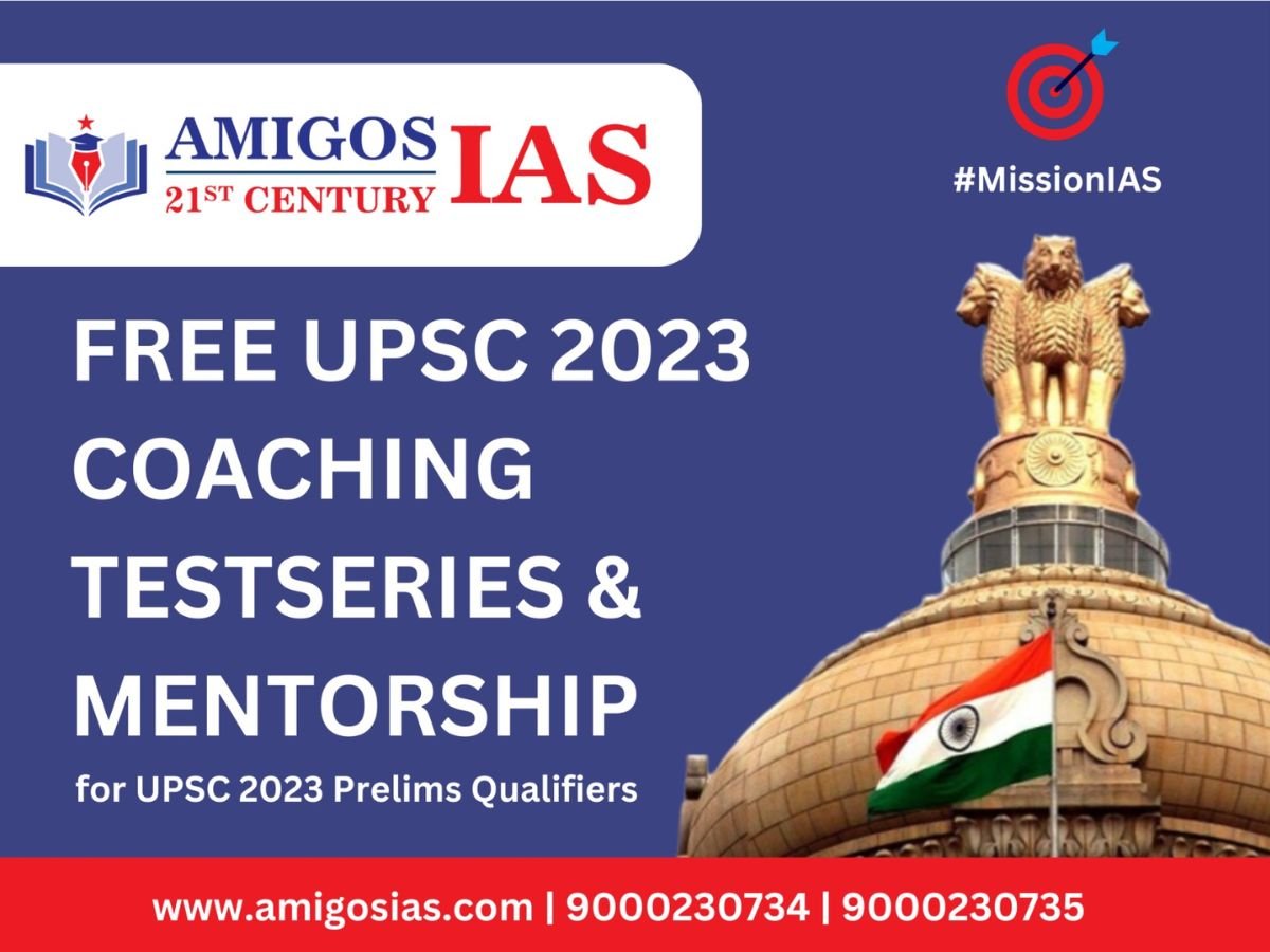 Amigos 21st Century IAS Academy Offers Free UPSC Mains Test Series & Mentorship Program for UPSC 2023 Prelims Qualifiers