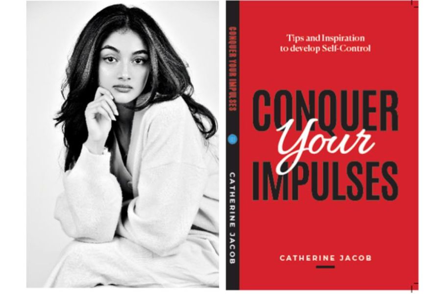 Catherine Jacob’s “Conquer Your Impulses” – A Teen Author’s Inspiring Journey