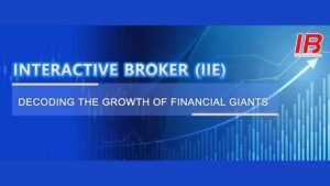 Interactive Broker (IIE) – Decoding the Growth of Financial Giants