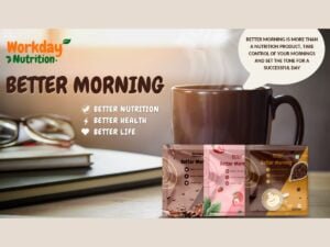 Workday Nutrition Launching 'Better Morning' Specially Designed For Working Professionals
