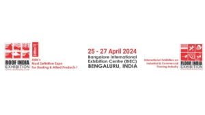 Asia’s Most Definitive Expo For Roofing and Allied Products Coming To Bangalore, India From 25−27 April 2024 Showcasing Top Grade Roofing Materials And Technology