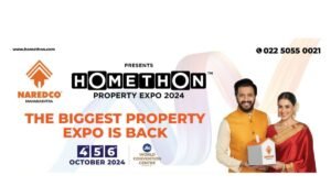 NAREDCO Maharashtra Gearing Up To Host India’s Biggest Real Estate Property Expo, ‘HOMETHON 2024′