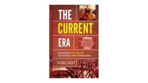 BlueRose Publishers Unveils ‘The Current Era: Evaluating Nine Years of Governance and Controversies