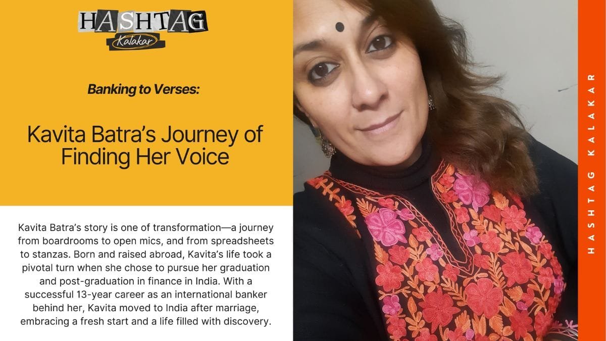 From Banking to Verses: Kavita Batra’s Journey of Finding Her Voice