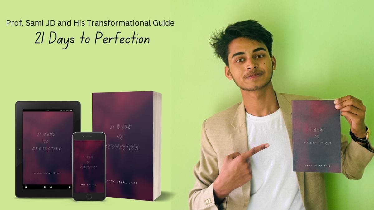 Author Feature: Prof. Sami JD and His Transformational Guide – 21 Days to Perfection