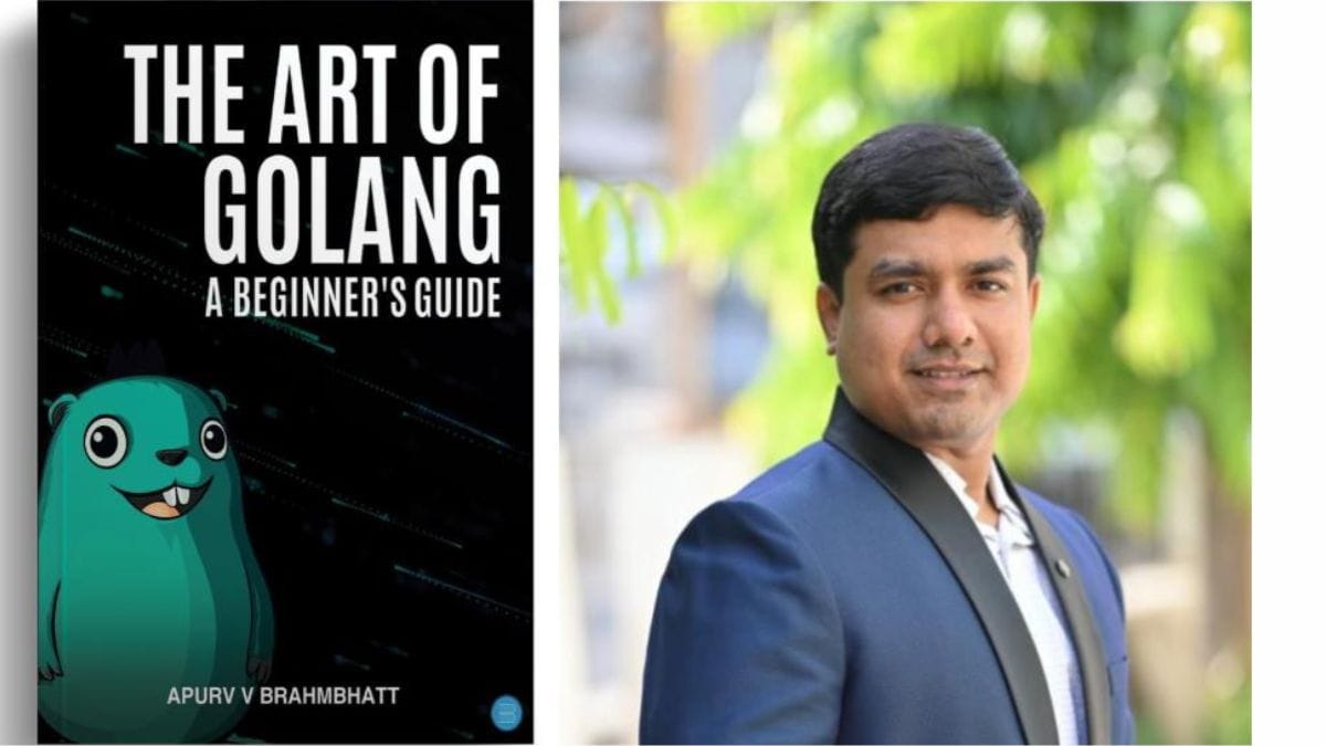 Presenting “The Art of Golang: A Beginner’s Guide” by Apurv Vinubhai Brahmbhatt
