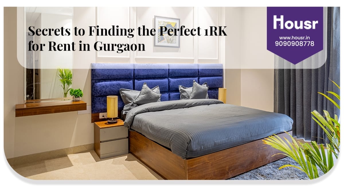 Secrets to Finding the Perfect 1RK for Rent in Gurgaon Gurgaon