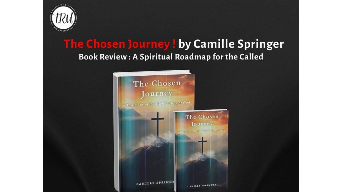 The Chosen Journey by Camille Springer – A Spiritual Roadmap for the Called Camille