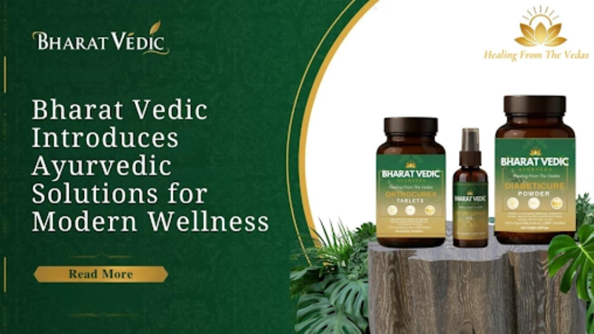 Bharat Vedic Launches Ayurveda-Driven Wellness Solutions for Modern Lifestyles Bharat Vedic Launches Ayurveda-Driven Wellness Solutions for Modern Lifestyles