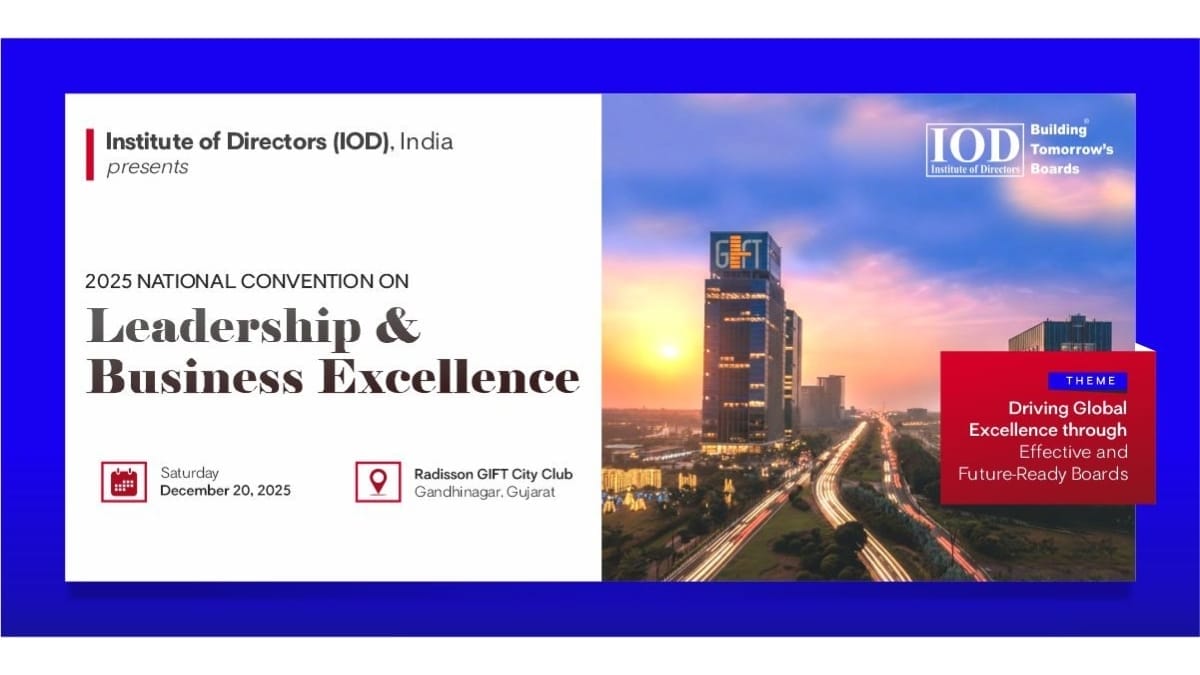 Institute of Directors (IOD) to Host First-ever National Convention on Leadership and Business Excellence at GIFT City on Dec 20 IOD